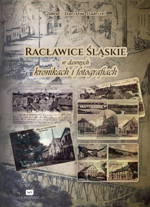 Racławice Śląskie w dawnych kronikach i fotografiach